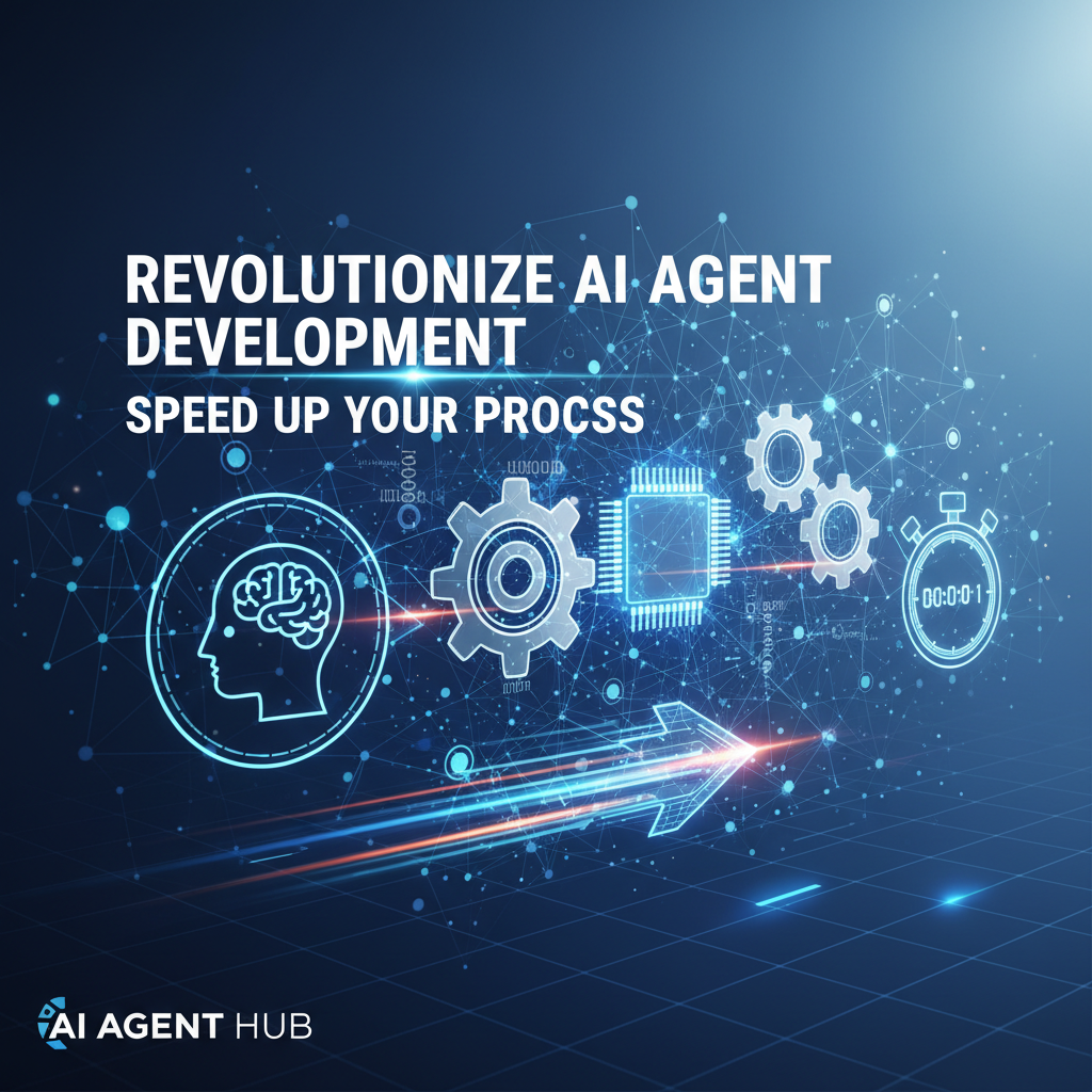 Revolutionize AI Agent Development: Speed Up Your Process