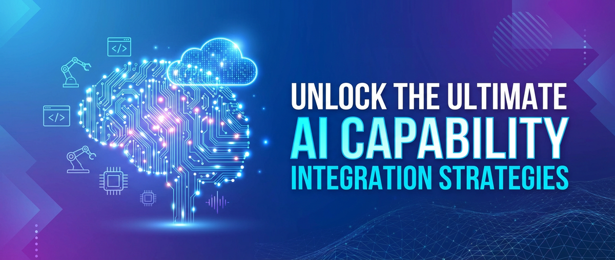 Unlock the Ultimate AI Capability Integration Strategies