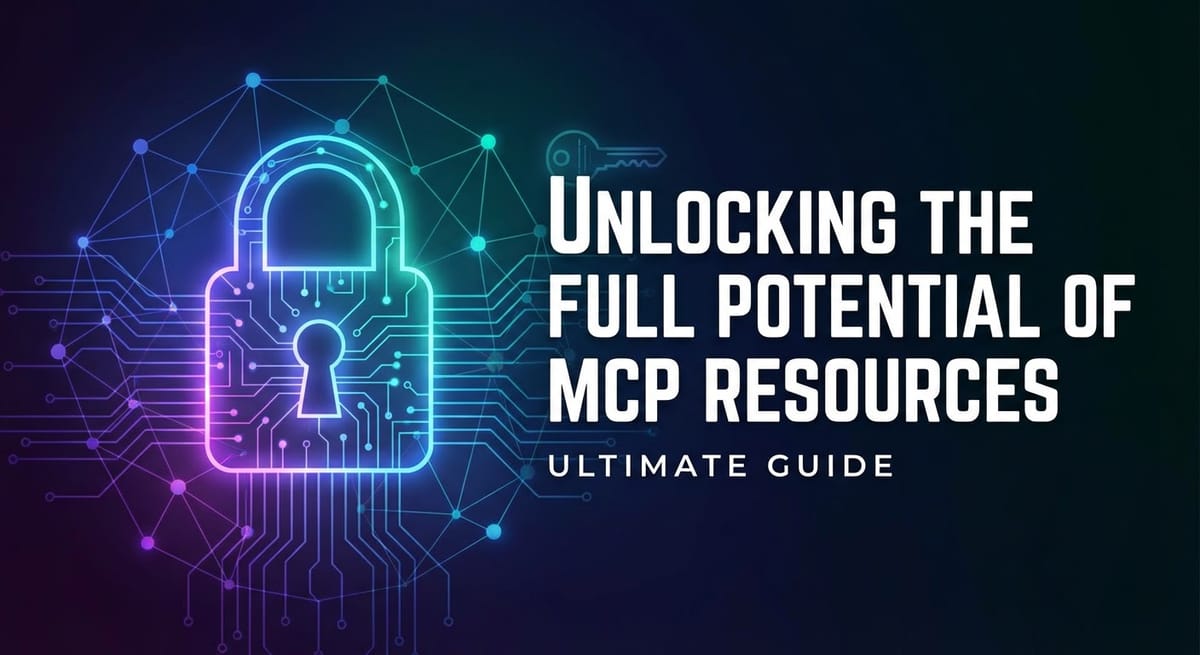 Unlocking the Full Potential of MCP Resources: Ultimate Guide