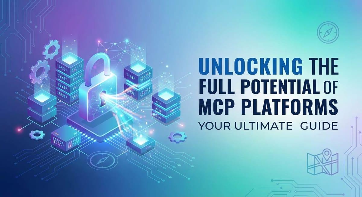 Unlocking the Full Potential of MCP Platforms: Your Ultimate Guide
