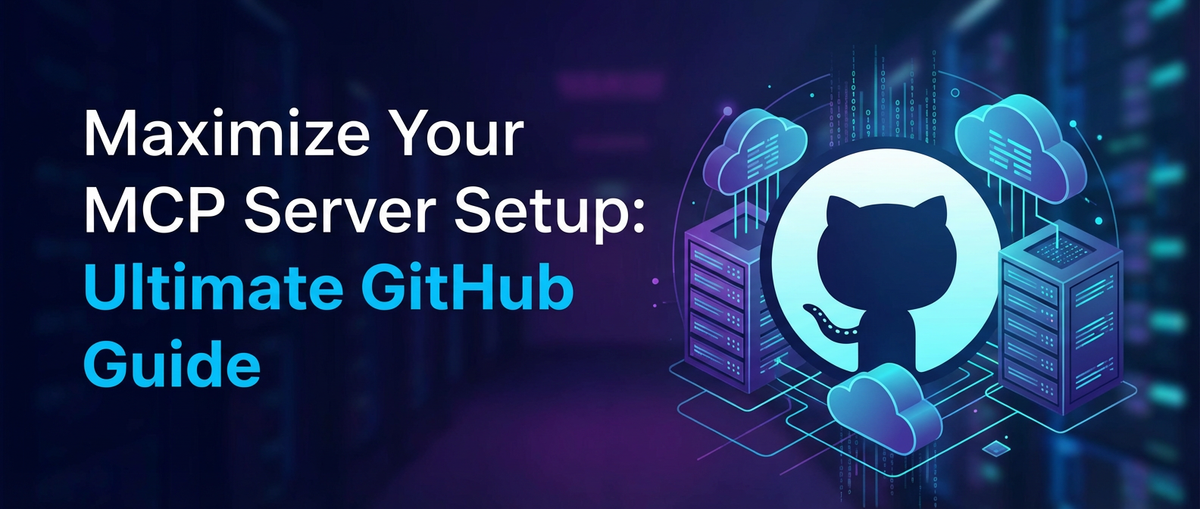 Maximize Your MCP Server Setup: Ultimate GitHub Guide