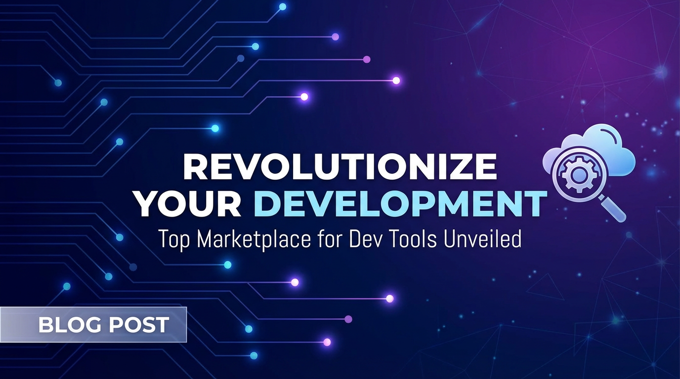 Revolutionize Your Development: Top Marketplace for Dev Tools Unveiled