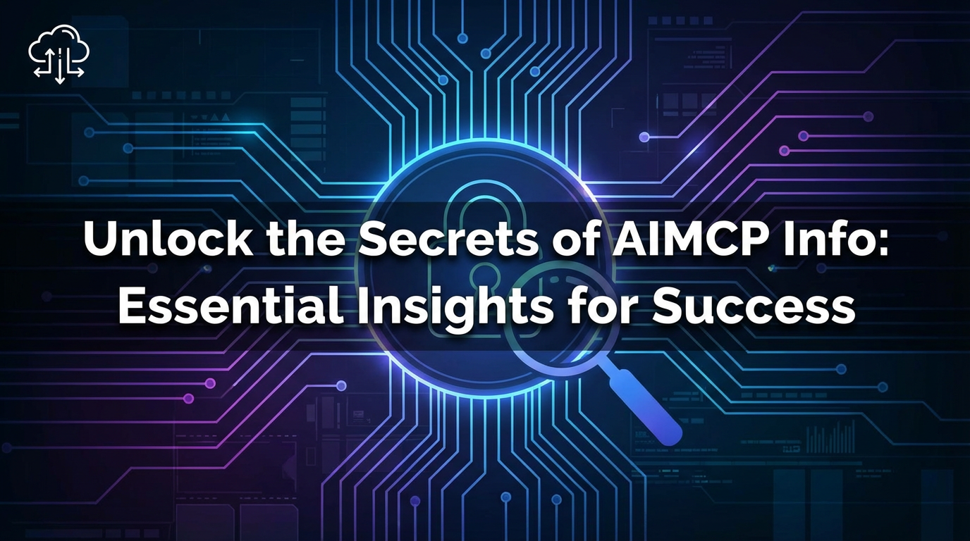 Unlock the Secrets of AIMCP Info: Essential Insights for Success