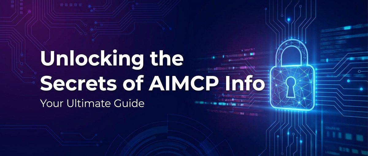 Unlocking the Secrets of AIMCP Info: Your Ultimate Guide