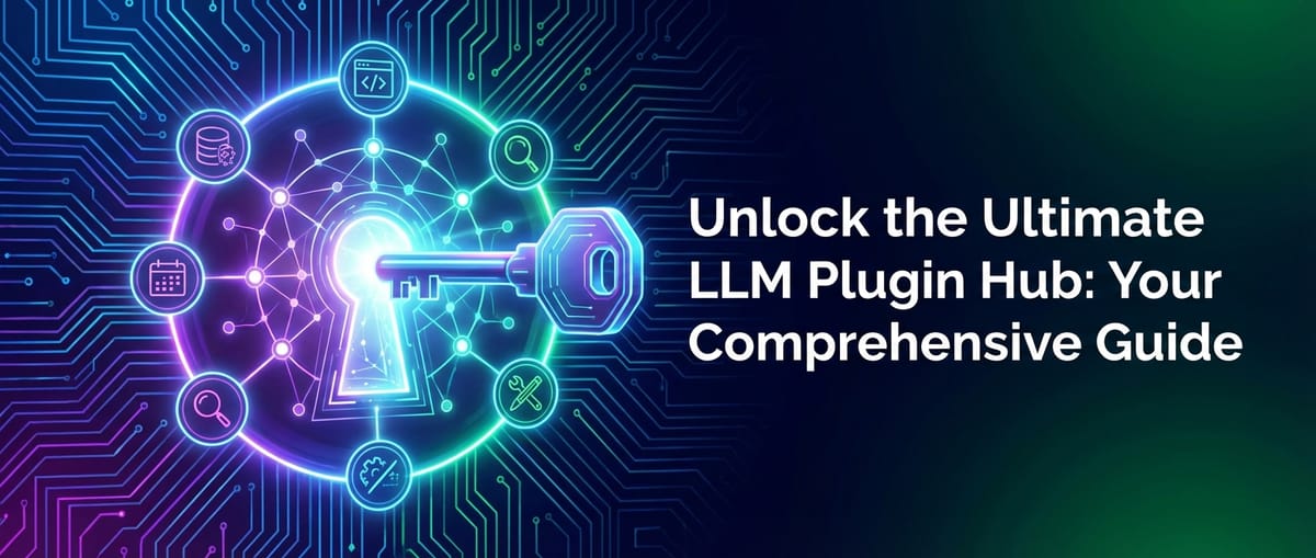Unlock the Ultimate LLM Plugin Hub: Your Comprehensive Guide