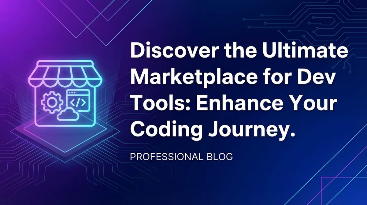 Discover the Ultimate Marketplace for Dev Tools: Enhance Your Coding Journey