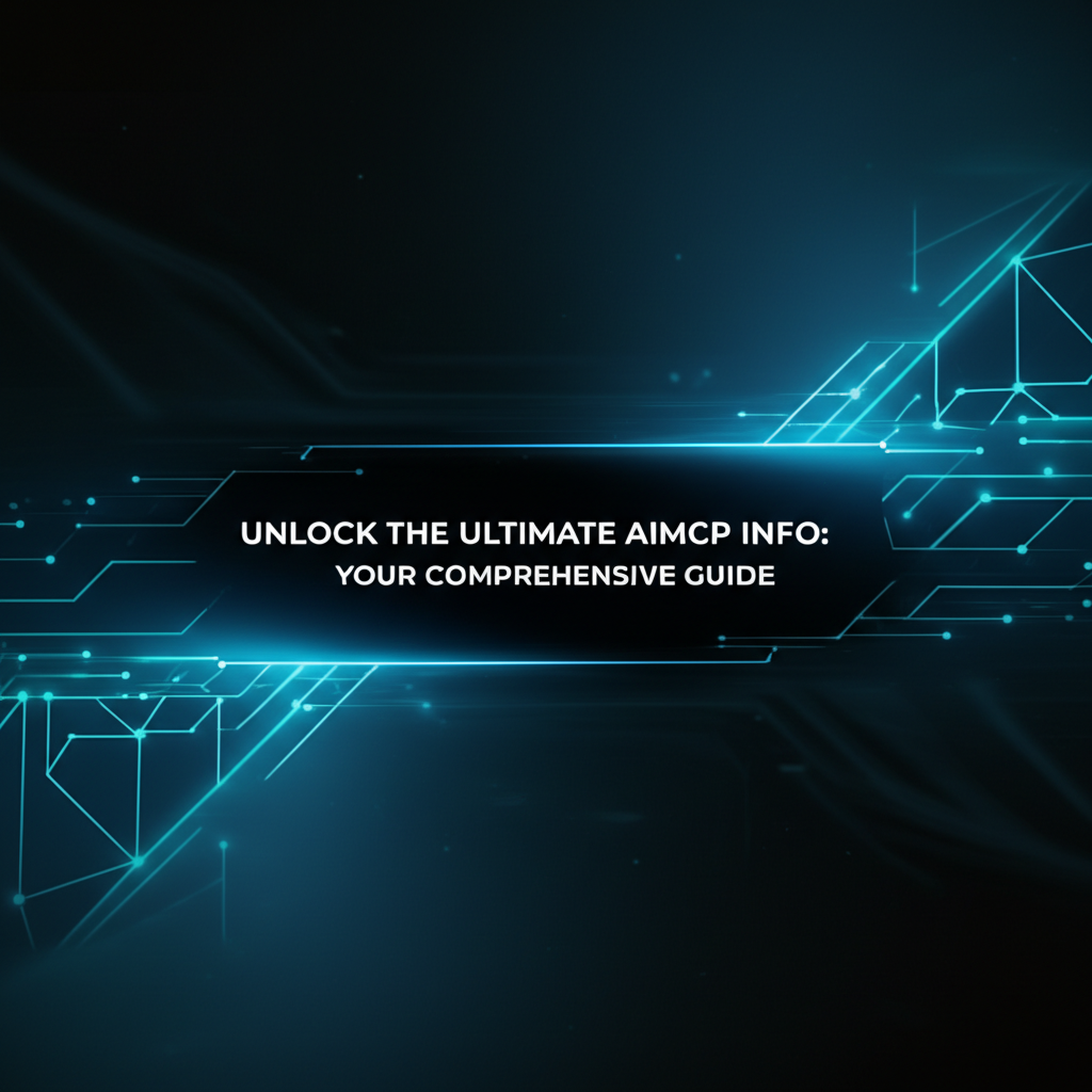 Unlock the Ultimate Aimcp Info: Your Comprehensive Guide