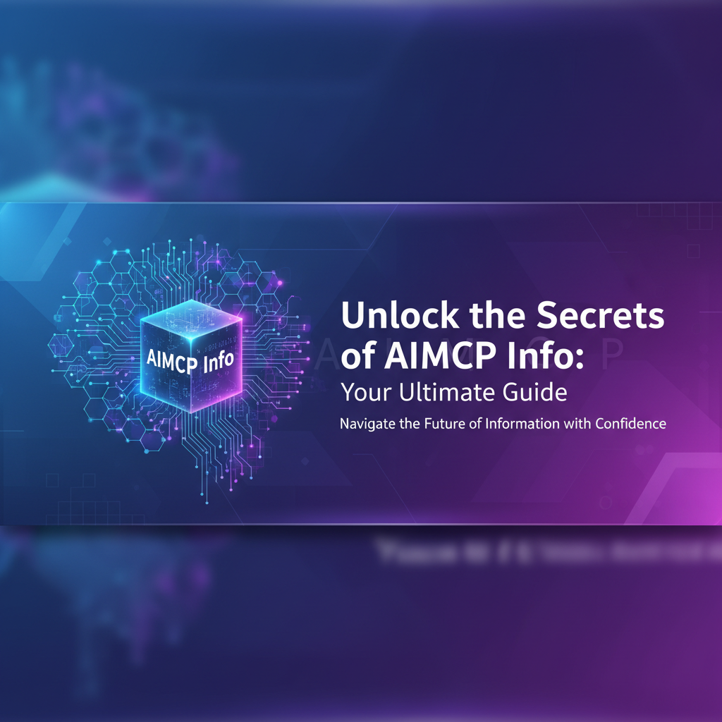 Unlock the Secrets of AIMCP Info: Your Ultimate Guide