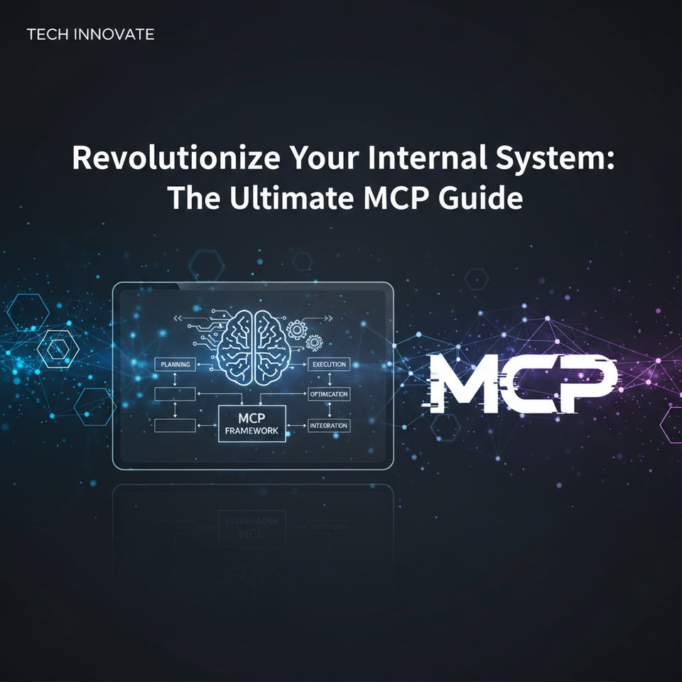 Revolutionize Your Internal System: The Ultimate MCP Guide