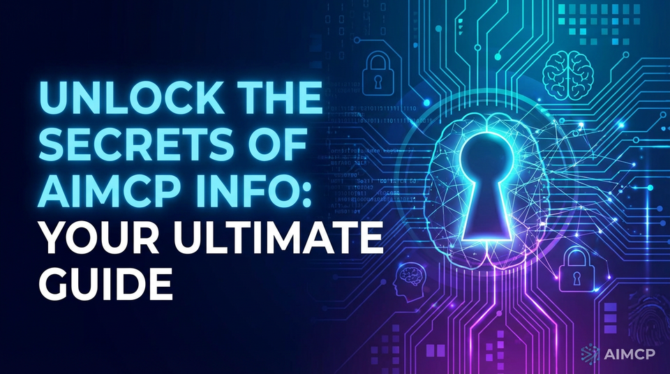 Unlock the Secrets of AIMCP Info: Your Ultimate Guide