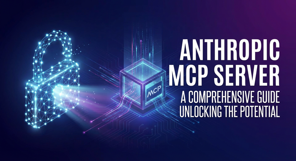 Unlocking the Potential of Anthropic MCP Server: A Comprehensive Guide